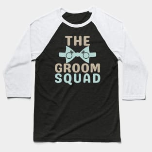 The Groom Squad-Matching Baseball T-Shirt